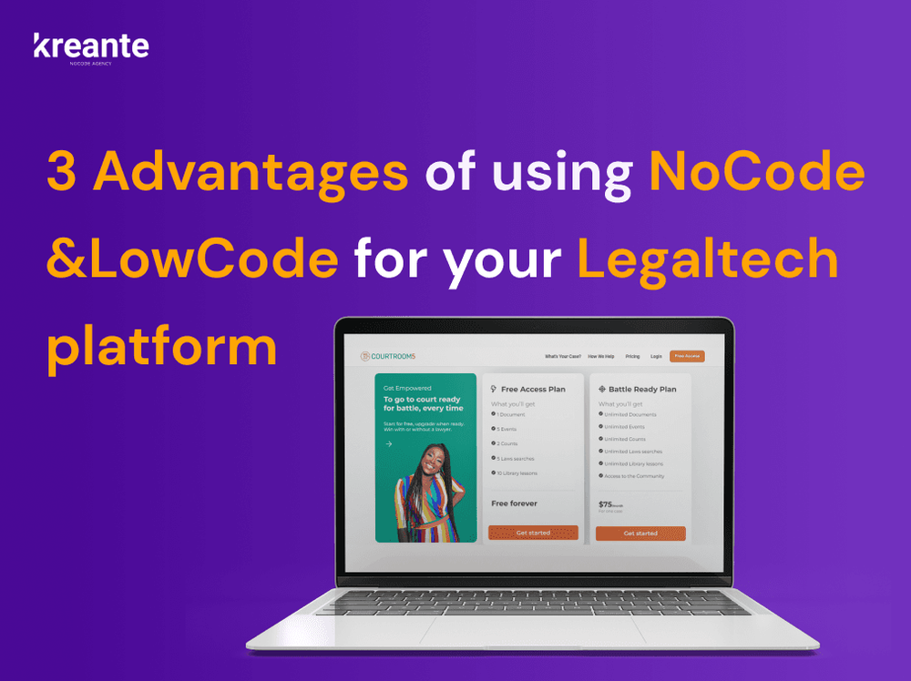 6654beea12da16ec6cffc0c2_Advantages_of_choosing_NoCode_for_your_Legaltech_platform_-_Kreante_agency..jpg